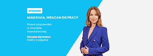 Mam raka wracam do pracy Prawa pracownika w chorobie onkologicznej